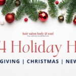 2024 Holiday Hours | Hair Salon Body & Soul